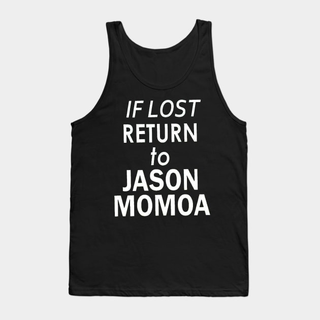 Return to Jason Momoa Tank Top by akkadesigns